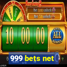 999 bets net